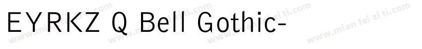 EYRKZ Q Bell Gothic字体转换